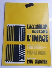 Livre : L'accordéon boutons par l'image. Michel Lorin - Paul Beuscher - 1980