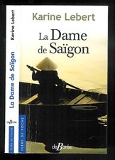 Karine Lebert : La Dame de Saïgon " Editions de borée/ Terre de Poche "