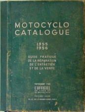 MOTO CYCLO CATALOGUE 1955 1956 GUIDE PRATIQUE REPARATION ENTRETIEN