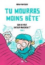 TU MOURRAS MOINS BETE T02 QUOI