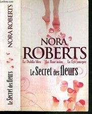 Le secret des fleurs - Nora Roberts