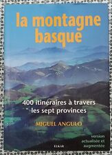 Miguel ANGULO  La montagne basque / 400 itinéraires à travers les sept provinces