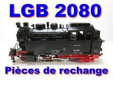Pièces de rechange pour locomotive vapeur 2080 LGB