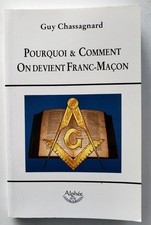 Franc-Maçonnerie. Pourquoi et