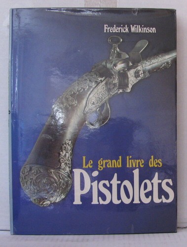 Grand livre des pistolets - livre,