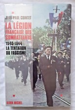 La Légion Française des Combattants Tentation du Fascisme Cointet Vichy Guerre