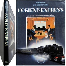L'Orient Express aventures ferroviaires Jean Des Cars Caracalla chemin de fer