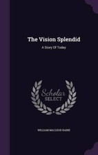 The Vision Splendid: A Story