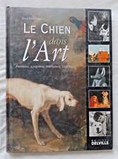 Le Chien dans l' Art par Bulard Cordeau ed Delville