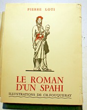 LOTI/LE ROMAN D'UN SPAHI/ED CALMANN-LEVY/1936/CHARLES FOUQUERAY ILLUSTRATEUR