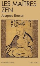 Les Maîtres zen - BROSSE, JACQUES