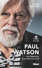 Paul Watson : Sea Shepherd, le combat dune vie  de W... | Livre | état très bon