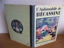 L'automobile de Bécassine édition de 1930 Bon etat par J-P Pinchon