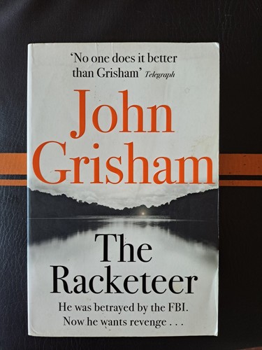 John grisham the racketeer - the,
