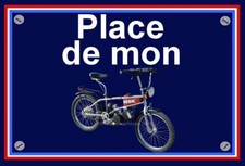 plaque " PLACE DE MON CRAZY BIKE MOTOBECANE MBK " ( idée cadeau NOËL ) 
