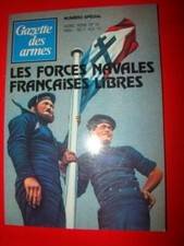hors série N° 10 édité par la Gazette des armes " les forces Navales Françaises"