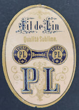 Ancienne étiquette FIL DE LIN  TUTEUR   P L qualité sublime  thread label 21