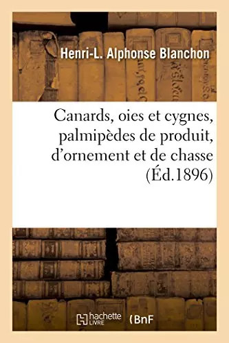 Canards oies cygnes - canards,, et