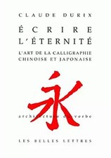 Écrire l'éternité: L'art de