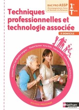 Techniques professionnelles et technologie associée - 1re et Term Bac Pro ASSP: 