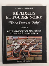 JEAN-PIERRE DEBARKER - RÉPLIQUES ET POUDRE NOIRE - TOME 2 - Éd. CRÉPIN-LEBLOND