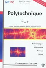 Ecole Polytechnique MP/PC Mathématiques, Informatique, Physique et Chimie : L 