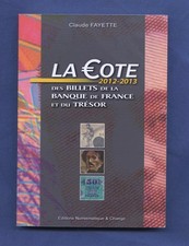 La cote des Billets de la Banque de France - Claude FAYETTE édition 2012-2013