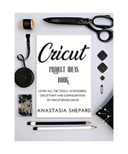 Cricut Project Ideas Book