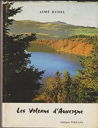 Les volcans auvergne - volcans, aimé