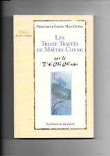 Les treize traités de Maître Cheng sur le Tai Chi Chuan.