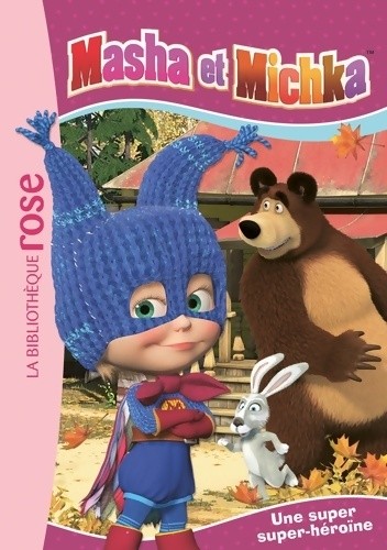 Masha michka une super - michka,