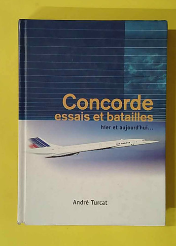 Concorde essais batailles - et,