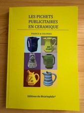 LIVRE SUR LES PICHETS PUBLICITAIRES EN CERAMIQUE ANIS PASTIS ET AUTRES