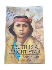 Truth is a Bright Star A Hopi