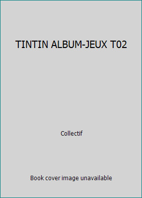 Tintin album jeux t02 - tintin,