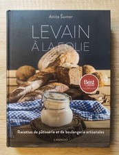 Levain à la folie - Recettes de pâtisserie et de boulangerie artisanales
