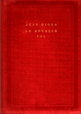JEAN GIONO - LE BONHEUR FOU -