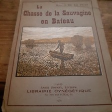 la chasse de la sauvagine en bateau MAURICE DE LA FUYE nourry 1930