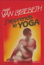 J'apprends le yoga - André Van Lysebeth - V2076763