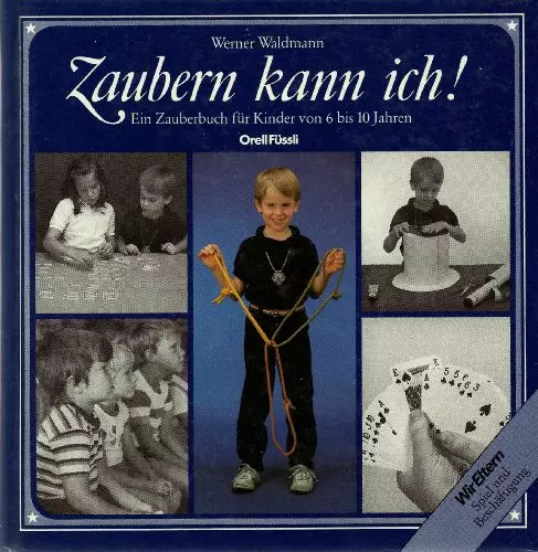 Zaubern kann ich ein - zaubern,