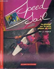 Speed Sail : La planche sur la