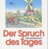 Der Spruch des Tages. Das 6