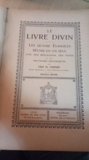 LE LIVRE DIVIN, LES QUATRE EVANGILES REUNIS EN UN SEUL - COLLECTIF - 1904