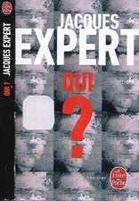 JACQUES EXPERT--QUI ?--le livre de poche thriller