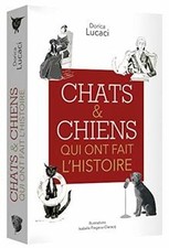 Chats et chiens qui ont fait lHistoire de Lucaci, ... | Livre | état comme neuf