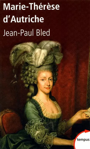 Marie thérèse autriche - marie-thérèse, d'autriche