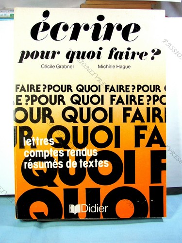 écrire pour quoi faire - faire, ?
