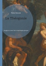 La Théogonie: Voyage au coeur