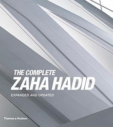 The complete zaha - zaha, hadid