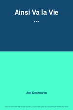 Ainsi Va la Vie ..., Joel Couchouron